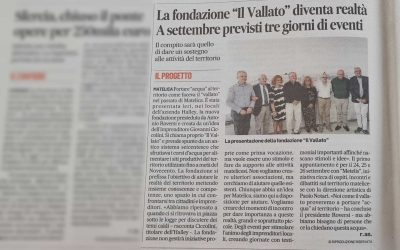 La Fondazione “Il Vallato” diventa realtà. A settembre previsti tre giorni di eventi